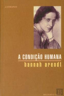 A Condição Humana (Portuguese Edition) Hannah Arendt book
