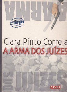 A Arma dos Juízes (Portuguese Edition) Clara Pinto Correia book