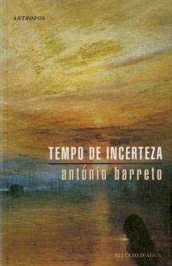 Tempo de Incerteza (Portuguese Edition) António Barreto book