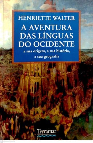 A Aventura das Línguas do Ocidente. A sua origem, a sua história, a sua geografia (portugiesisch) Books