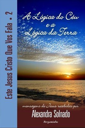 Este Jesus Cristo Que Vos Fala - Livro 2 (Portuguese Edition) Alexandra Solnado book