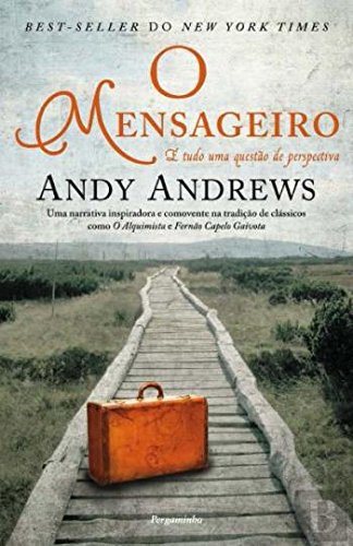 O Mensageiro É tudo uma questão de perspectiva (Portuguese Edition) Andy Andrews book