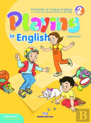 Playing in English 2 - Livro de Actividades Iniciação à Língua Inglesa (Portuguese Edition) Cidália Sousa book