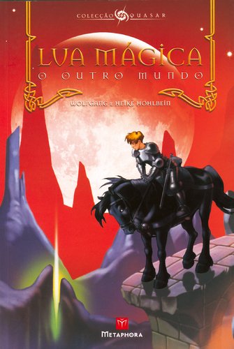 Lua Mágica O Outro Mundo (Portuguese Edition) Wolfgang Hohlbein e Heike Hohlbein book