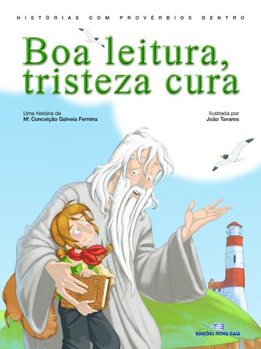 Boa Leitura, Tristeza Cura (Portuguese Edition) Maria da Conceição Galveia Ferreira book