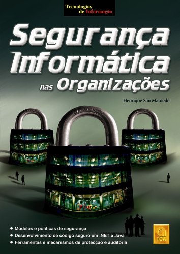 Segurança Informática nas Organizações (Portuguese Edition) Henrique São Mamede book