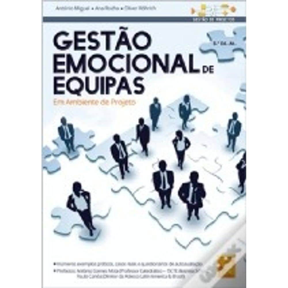 Gestão Emocional de Equipas Em Ambiente de Projeto (Portuguese Edition) Ana Rocha , Oliver Rohrich , António Miguel book