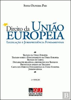 Direito da União Europeia Legislação e Jurisprudência Fundamentais (Portuguese Edition) Sofia Oliveira Pais book