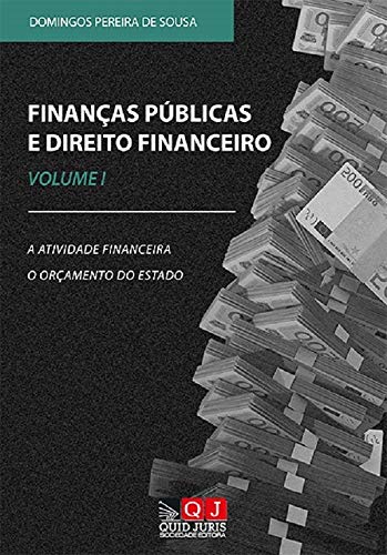 Finanças Públicas e Direito Financeiro – Volume I (Portuguese Edition) Domingos Pereira de Sousa book