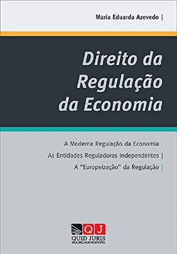 Direito da Regulação da Economia (Portuguese Edition) Maria Eduarda Azevedo book