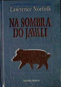 Na Sombra do Javali (Portuguese Edition) Lawrence Norfolk book