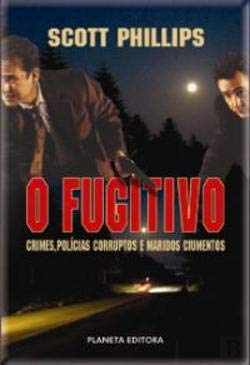 O Fugitivo (Portuguese Edition) Scott Phillips book
