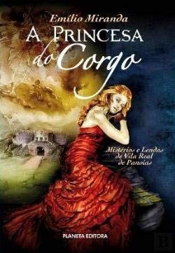 A Princesa do Corgo (Portuguese Edition) Emílio Miranda book