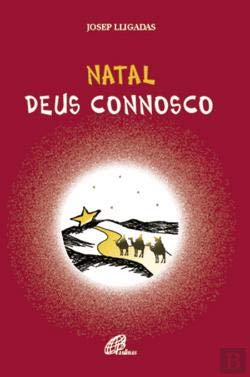 Natal - Deus Connosco (Portuguese Edition) Josep Lligadas Books