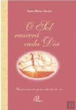 O Sol Nascerá Cada Dia (Portuguese Edition) Anna Maria Cànopi book