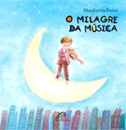O Milagre da Música (Portuguese Edition) Margherita Passet book