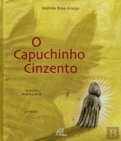 O Capuchinho Cinzento (Portuguese Edition) Matilde Rosa Araújo book