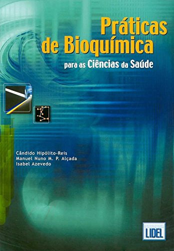 PRATICAS BIOQUIMICA PARA CIENCIAS SAUDE REIS book