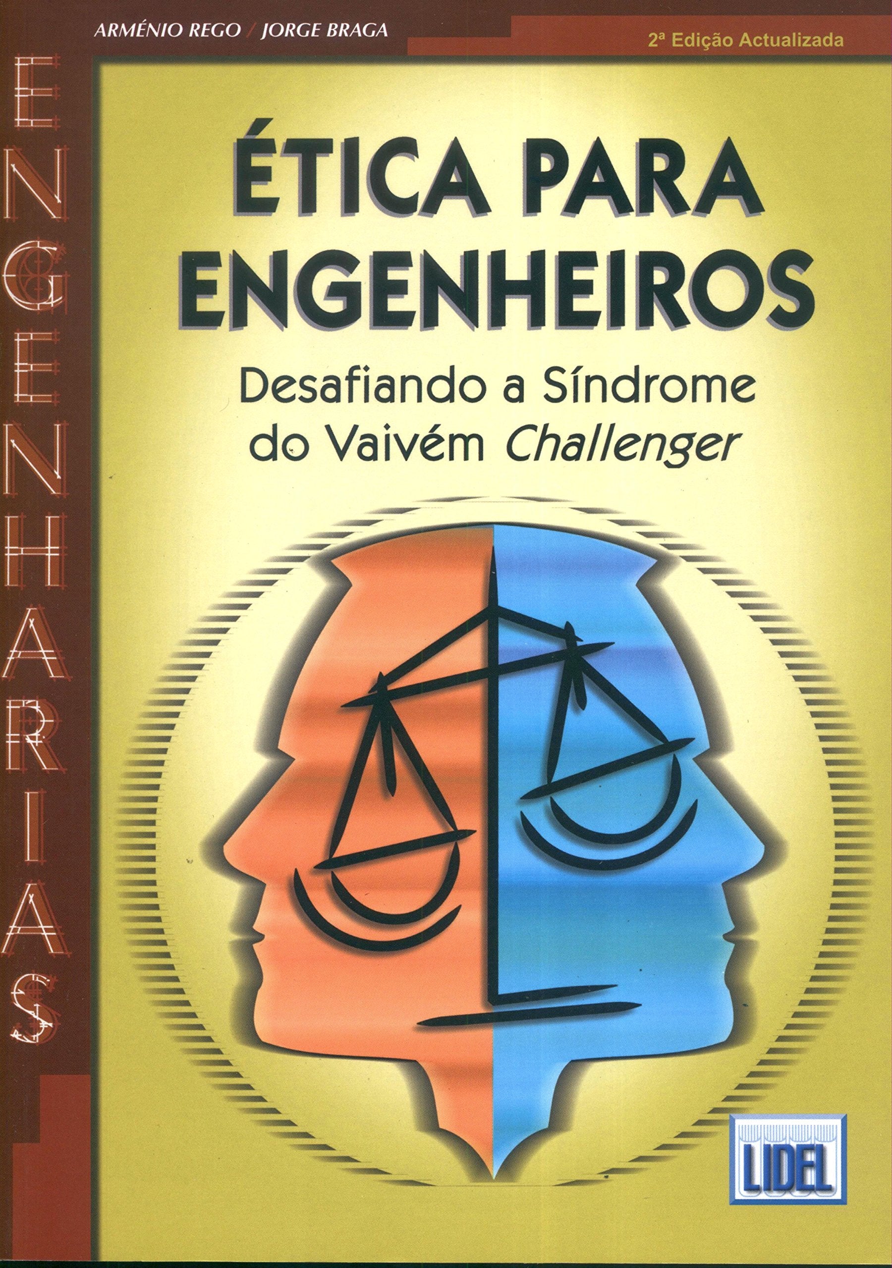 Ética Para Engenheiros. Desafiando a Síndrome do Vaivém Challenger (Em Portuguese do Brasil) book