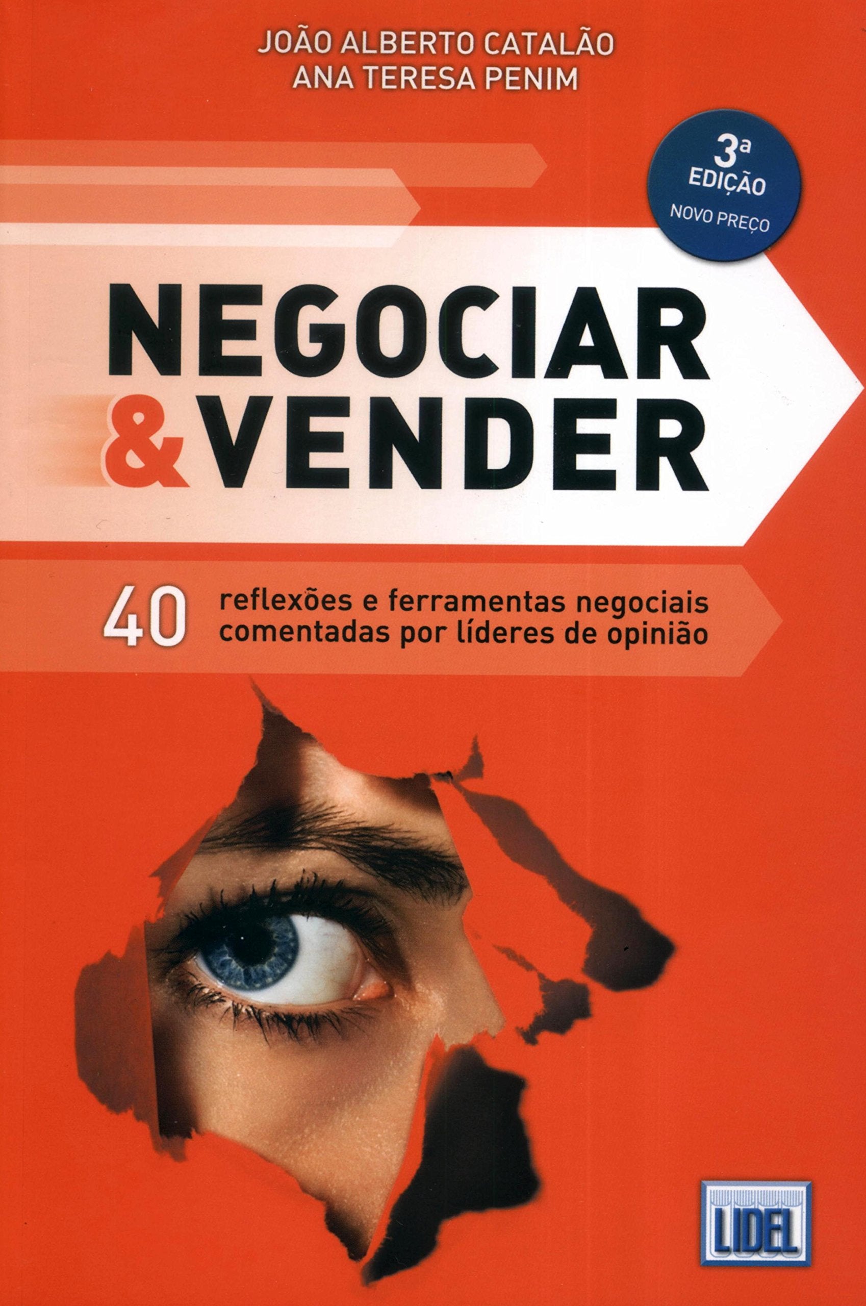 Negociar & Vender. 40 Reflexões e Ferramentas Negociais Comentadas por Líderes de Opinião (Em Portuguese do Brasil) book
