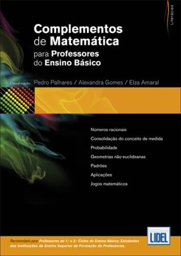 Complementos Matemática para Professores do Ensino Básico (Portuguese Edition) Pedro Palhares, Elza Amaral e Alexandra Gomes book