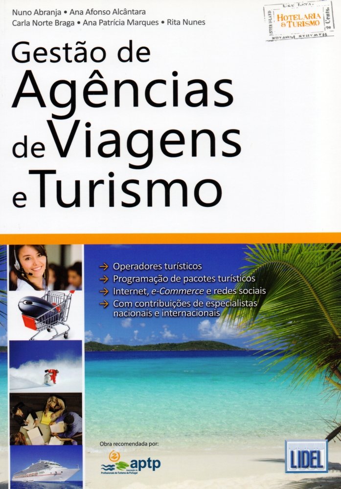 Gestão de Agências de Viagens e Turismo (Portuguese Edition) Nuno Abranja , Ana Afonso Alcântara , Rita Nunes , Ana Patrícia Marques , Carla Norte Braga book