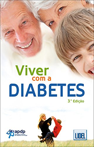 Viver com a Diabetes (Portuguese Edition) Associação Protectora dos Diabéticos de Portugal book