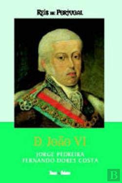 D. João VI (Portuguese Edition) Jorge Pedreira e Fernando Dores Costa book