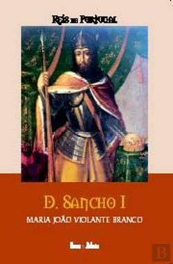 D. Sancho I (Portuguese Edition) Maria João Violante Branco book