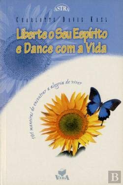Liberte o Seu Espírito e dance com a Vida (Portuguese Edition) Charlotte Davis Kasl book