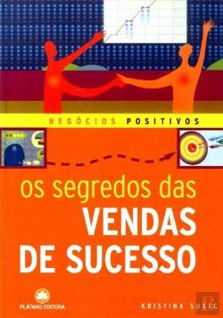 Os Segredos das Vendas de Sucesso (Portuguese Edition) Kristina Susac book