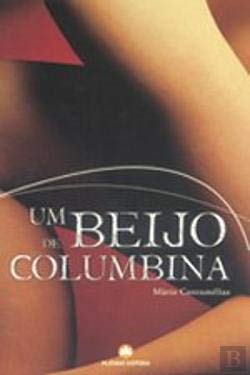 Um Beijo de Columbina (Portuguese Edition) Mário Contumélias Books