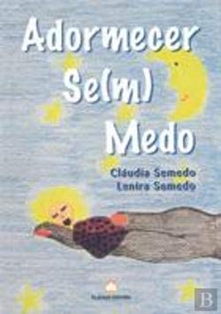 Adormecer sem Medo (Portuguese Edition) Lenira Semedo e Cláudia Semedo Books