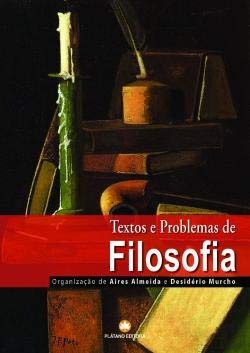 Textos e Problemas de Filosofia (Portuguese Edition) Aires Almeida e Desidério Murcho Books