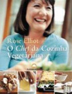 O Chef da Cozinha Vegetariana (Portuguese Edition) Rose Elliot book