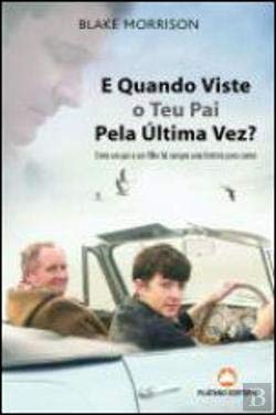 E Quando viste o teu Pai pela última vez? (Portuguese Edition) Blake Morrison book