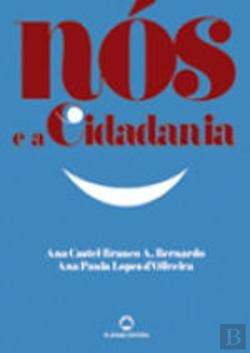 Nós e a Cidadania (Portuguese Edition) Ana Castel-Branco book