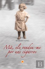 Mã, Ele Vendeu-me Por uns Cigarros (Portuguese Edition) Marth Long Books