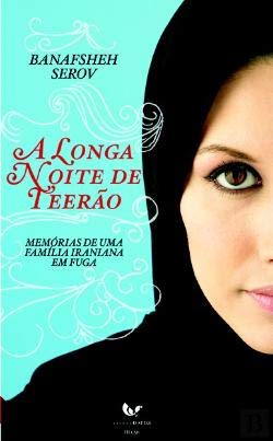 A Longa Noite de Teerão (Portuguese Edition) Banafsheh Serov book
