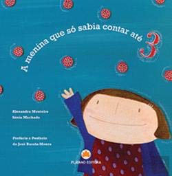 A Menina Que só Sabia Contar até 3 (Portuguese Edition) Alexandra Monteiro e Sónia Machado book