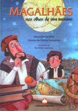 Magalhães nos Olhos de um Menino (Portuguese Edition) Simone de Fátima Gonçalves e Alexandre Parafita book
