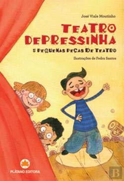Teatro Depressinha 5 pequenas peças de teatro (Portuguese Edition) José Viale Moutinho book