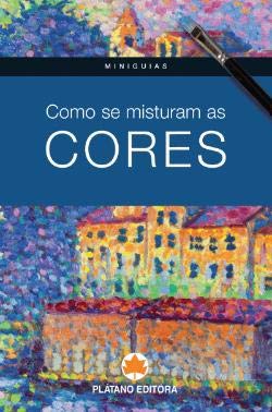 Como se Misturam as Cores (Portuguese Edition) Gabriel Martin Roig book