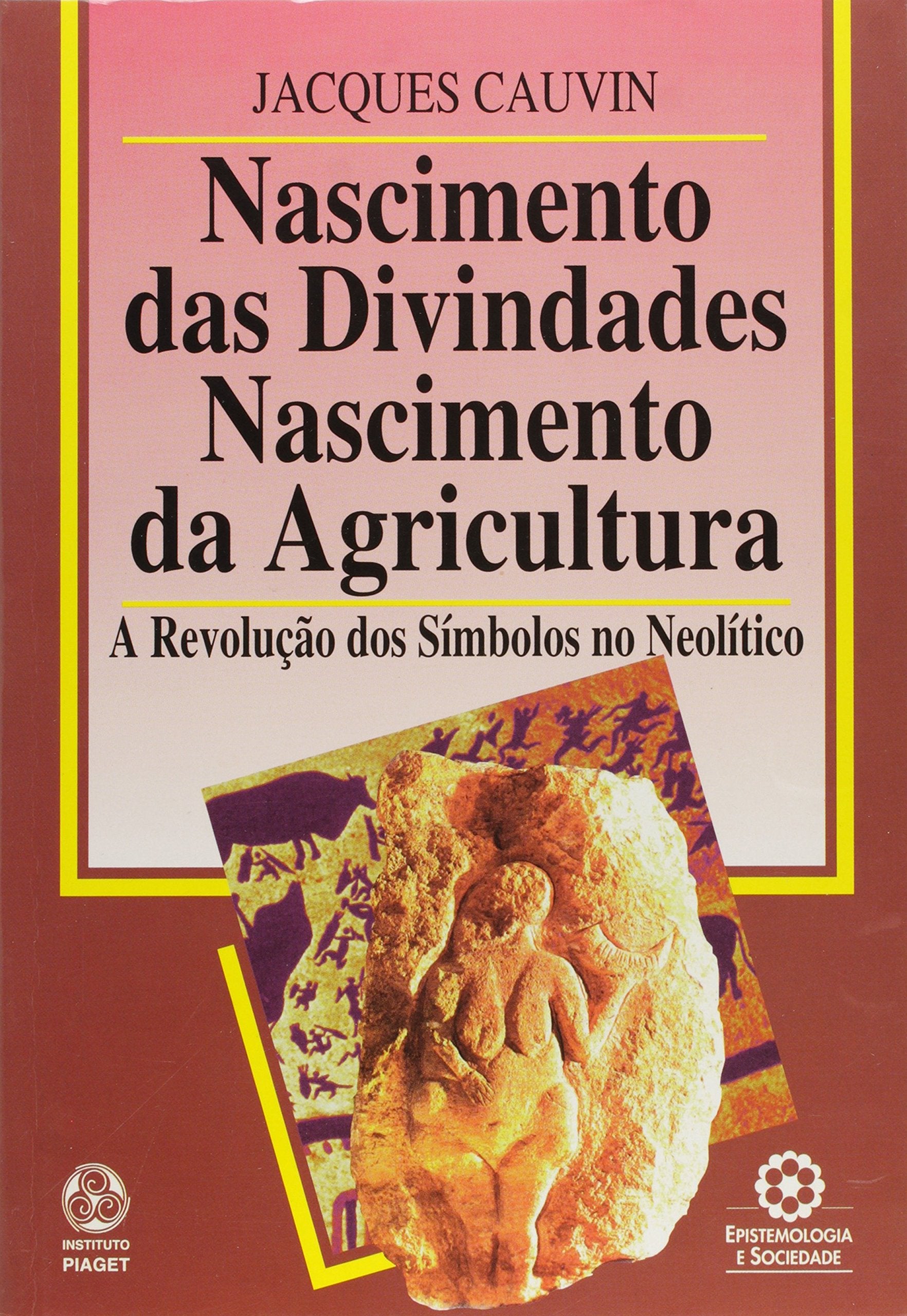 Nascimento das Divindades. Nascimento da Agricultura (Portuguese Edition) Jacques Cauvin book
