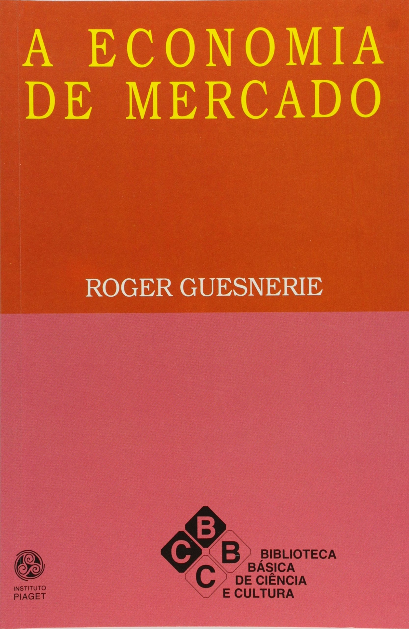 A Economia de Mercado (Portuguese Edition) Roger Guesnerie book