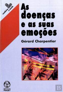 As Doenças e as Suas Emoções (Portuguese Edition) Gerard Charpentier Books