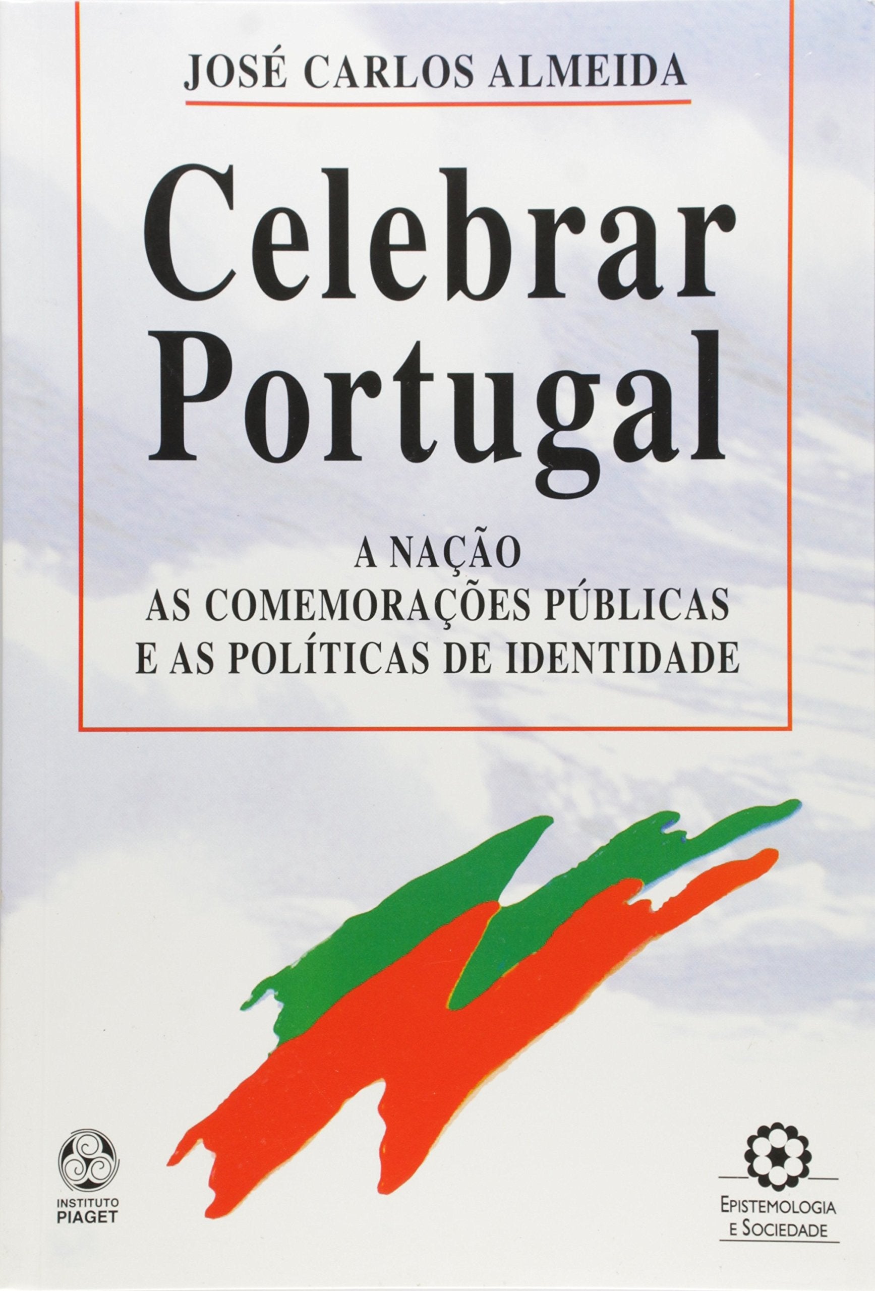 Celebrar Portugal (Portuguese Edition) José Carlos Almeida book