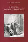 Rei Saul segundo Flávio Josefo (Portuguese Edition) Simões book