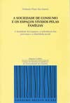 A SOCIEDADE DE CONSUMO E OS ESPAÃƒâ€¡OS VIVIDOS PELAS FAMÃƒÂLIAS A DUALIDADE DOS ESPAÃƒâ€¡OS, A TURBULÃƒŠNCIA DO book