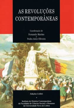 As Revoluções Contemporâneas Fernando Martins e Pedro Aires Oliveira book